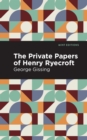 The Private Papers of Henry Ryecroft - eBook