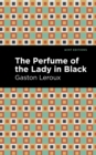 The Perfume of the Lady in Black - eBook