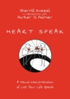 Heart Speak – A Visual Interpretation of Let Your Life Speak - Book