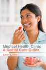 Medical Health Clinic a Social Care Guide - eBook