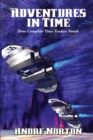 Adventures in Time : The Time Traders; The Defiant Agents; Key Out of Time - eBook