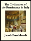 Civilization of the Renaissance in Italy - eBook