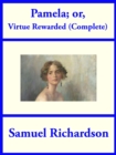 Pamela; or Virtue Rewarded (Complete) - eBook