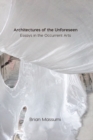 Architectures of the Unforeseen : Essays in the Occurrent Arts - Book