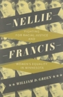 Nellie Francis : Fighting for Racial Justice and Women's Equality in Minnesota - Book