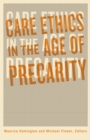 Care Ethics in the Age of Precarity - Book