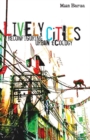 Lively Cities : Reconfiguring Urban Ecology - Book