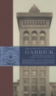 Reconstructing the Garrick : Adler & Sullivan’s Lost Masterpiece - Book