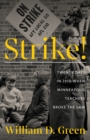 Strike! : Twenty Days in 1970 When Minneapolis Teachers Broke the Law - Book