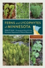 Ferns and Lycophytes of Minnesota : The Complete Guide to Species Identification - Book