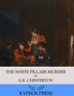 The White Pillars Murder - eBook
