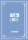 Queen Lucia - eBook
