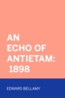 An Echo Of Antietam: 1898 - eBook