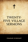 Twenty-Five Village Sermons - eBook