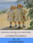 Something Childish and Other Stories - eBook