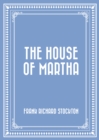 The House of Martha - eBook