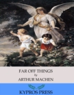 Far Off Things - eBook