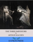 The Three Impostors - eBook