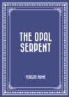 The Opal Serpent - eBook