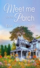 Meet Me on the Porch - eBook