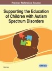 Supporting the Education of Children with Autism Spectrum Disorders - eBook