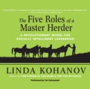 The Five Roles of a Master Herder : A Revolutionary Model for Socially Intelligent Leadership - eAudiobook