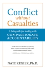 Conflict without Casualties : A field guide for leading with Compassionate Accountability - eBook