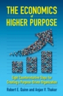 The Economics of Higher Purpose : Eight Counterintuitive Steps for Creating a Purpose-Driven Organization - eBook