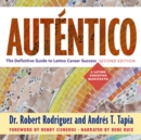 Autentico, Second Edition : The Definitive Guide to Latino Career Success - eBook