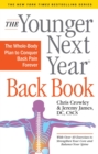 The Younger Next Year Back Book : The Whole-Body Plan to Conquer Back Pain Forever - Book