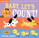 Indestructibles: Baby, Let's Count! : Chew Proof · Rip Proof · Nontoxic · 100% Washable (Book for Babies, Newborn Books, Safe to Chew) - Book