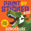 Paint by Sticker Kids: Dinosaurs : Create 10 Pictures One Sticker at a Time! - Book