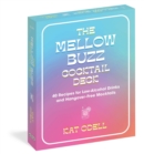 The Mellow Buzz Cocktail Deck : 40 Recipes for Low-Alcohol Drinks and Hangover-Free Mocktails - Book