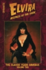 Elvira Mistress of the Dark: The Classic Years Omnibus Vol. 2 - Book
