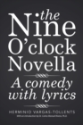 The Nine O'Clock Novella : A Comedy with Lyrics - eBook