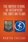 The British School of Osteopathy the First 100 Years - eBook