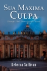Sua Maxima Culpa : Through Their Most Grievous Fault - eBook