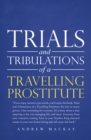 Trials and Tribulations of a Travelling Prostitute - eBook
