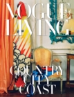Vogue Living: Country, City, Coast - Book