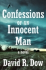 Confessions Of An Innocent Man : A Novel - Book