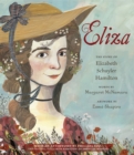 Eliza : The Story of Elizabeth Schuyler Hamilton - Book