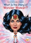 What Is the Story of Wonder Woman? - eBook