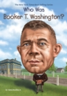 Who Was Booker T. Washington? - eBook