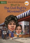 What Is the Civil Rights Movement? - Book