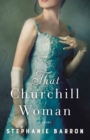 That Churchill Woman : A Novel - Book