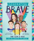 Generation Brave : The Gen Z Kids Who Are Changing the World - Book