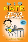 Big Nate Stays Classy : Two Books in One - Book