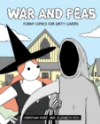 War and Peas : Funny Comics for Dirty Lovers - eBook