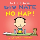 Little Big Nate: No Nap! - eBook
