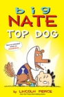 Big Nate: Top Dog : Two Books in One - eBook